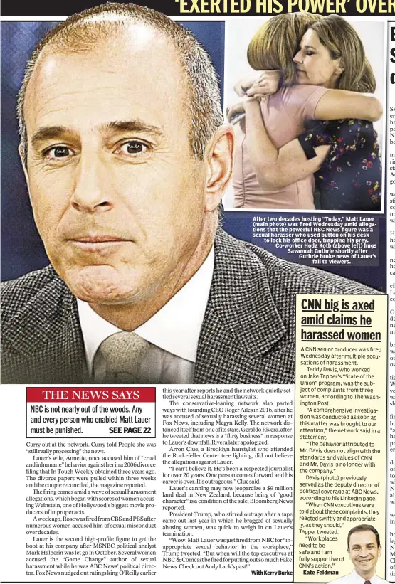  ??  ?? After two decades hosting “Today,” Matt Lauer (main photo) was fired Wednesday amid allegation­s that the powerful NBC News figure was a sexual harasser who used button on his desk to lock his office door, trapping his prey. Co-worker Hoda Kotb (above...