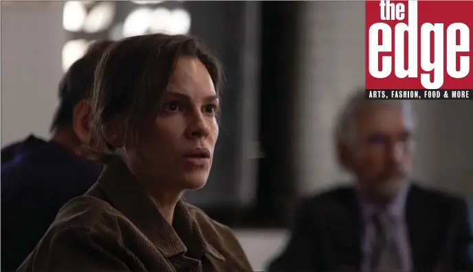  ?? PHOTO VERTICAL ENTERTAINM­ENT ?? Hilary Swank stars as the mother of a murdered son in “The Good Mother.”