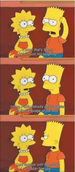  ??  ?? POP. Bart y Lisa Simpson incorporan al chileno en el diálogo.