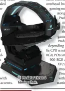  ??  ?? Predator Thronos Gaming Chair.