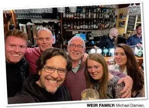  ?? ?? WEIR FAMILY: Michael Damian, front, with cousin Séamus, centre, and friends in Matt Molloy’s pub