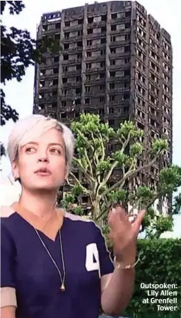  ??  ?? Outspoken: Lily Allen at Grenfell Tower