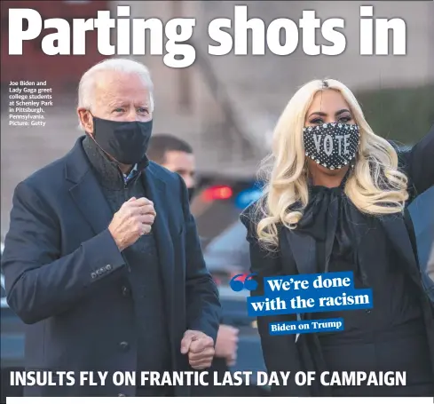  ??  ?? Joe Biden and Lady Gaga greet college students at Schenley Park in Pittsburgh, Pennsylvan­ia. Picture: Getty