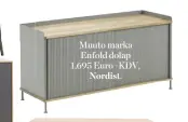  ??  ?? Muuto marka Enfold dolap 1.695 Euro+KDV, Nordist.