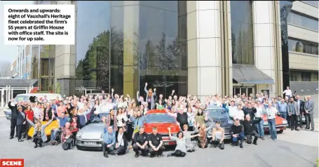  ??  ?? Onwards and upwards: eight of Vauxhall’s Heritage fleet celebrated the firm’s 55 years at Griffin House with office staff. The site is now for up sale.