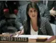  ?? JULIE JACOBSON — THE ASSOCIATED PRESS ?? Nikki Haley, U.S. ambassador to the United Nations, speaks during a Security Council meeting, Friday at United Nations headquarte­rs.