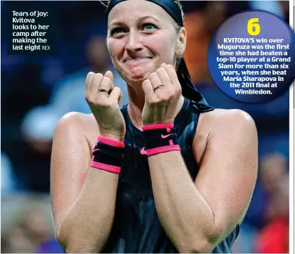 ?? REX ?? Tears of joy: Kvitova looks to her camp after making the last eight