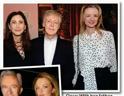  ?? ?? Close: With her father, left, and, above, with Paul McCartney and wife Nancy