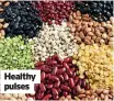  ??  ?? Healthy pulses