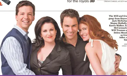  ?? GEORGE LANGE, NBC ?? The Will and Grace gang: Sean Hayes as Jack McFarland, Megan Mullally as Karen Walker, Eric McCormack as Will Truman and Debra Messing as Grace Adler, are back.