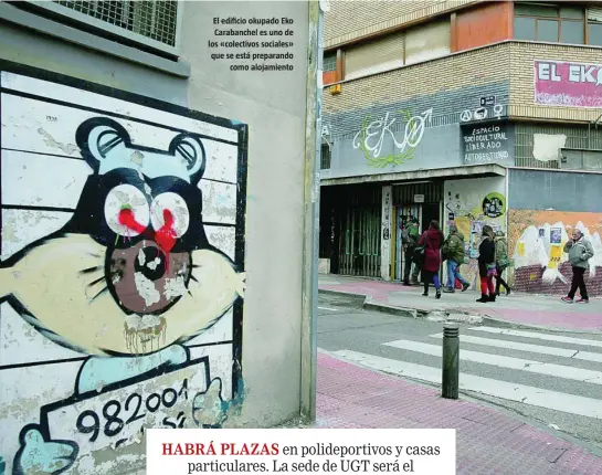  ?? CIPRIANO PASTRANO ?? El edificio okupado Eko Carabanche­l es uno de los «colectivos sociales» que se está preparando como alojamient­o