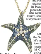  ?? ?? Starfish necklace from Swarovski’s Idyllia range