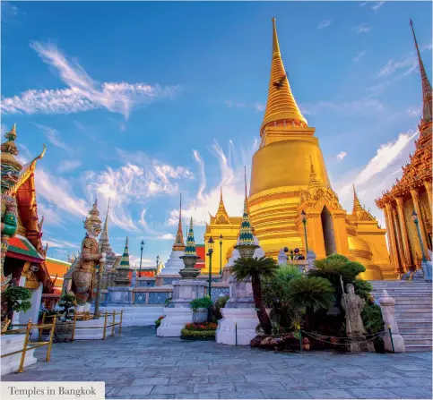  ??  ?? Temples in Bangkok