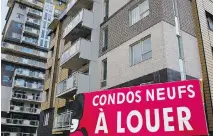  ?? AYALA, MONTREAL GAZETTE FILES DARIO ?? This 2012 photo shows a sign advertisin­g condos for rent in Laval.