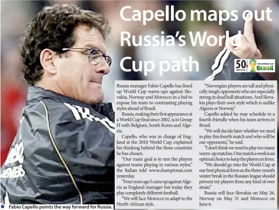 ??  ?? Fabio Capello points the way forward for Russia.
