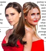  ??  ?? Victoria Beckham (left): pro Brazilian waxes. Cameron Diaz: favours the natural look.