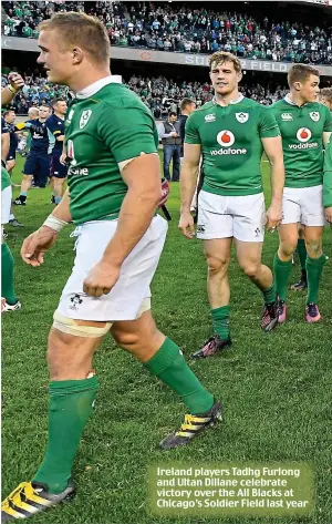  ??  ?? Ireland players Tadhg Furlong and Ultan Dillane celebrate victory over the All Blacks at Chicago’s Soldier Field last year