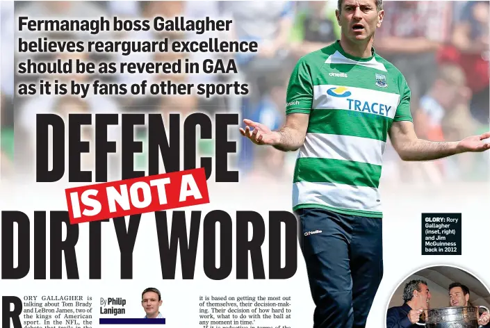  ??  ?? GLORY: Rory Gallagher (inset, right) and Jim McGuinness back in 2012