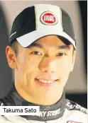  ??  ?? Takuma Sato