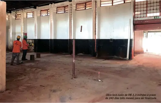  ?? Laís Taine ?? Obra terá custo de R$ 3,3 milhões e prazo de 240 dias (oito meses) para ser finalizada