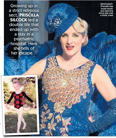  ??  ?? SPOTLIGHT: Priscilla has loved music and dancing since she was a child, inset