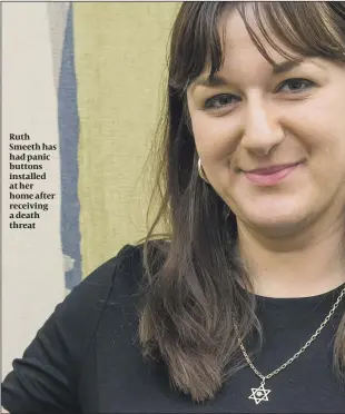  ??  ?? Ruth Smeeth has had panic buttons installed at her home after receiving a death threat