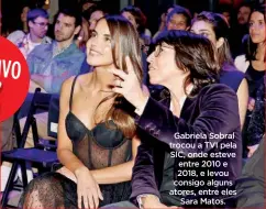  ??  ?? Gabriela Sobral trocou a TVI pela SIC, onde esteve entre 2010 e 2018, e levou consigo alguns atores, entre eles Sara Matos.