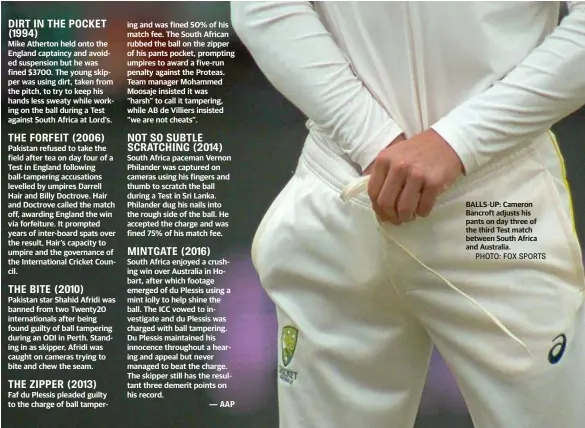  ?? PHOTO: FOX SPORTS ?? BALLS-UP: Cameron Bancroft adjusts his pants on day three of the third Test match between South Africa and Australia.