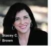  ??  ?? Stacey C. Brown