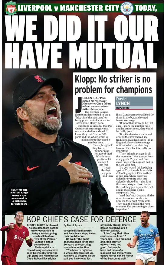  ?? ?? HEART OF THE MATTER: Klopp
knows City’s movement is
a nightmare for defenders