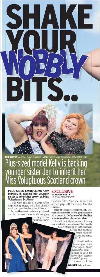  ??  ?? BIG SISTER Jennifer, right, is aiming to take Kelly’s Miss Voluptuous crown this year