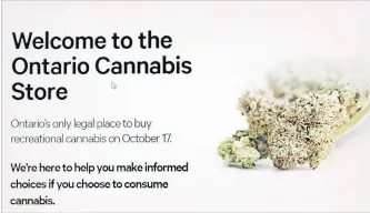  ?? THE CANADIAN PRESS ?? Currently, the provinces only legal retailer of weed is the online Ontario Cannabis Store.