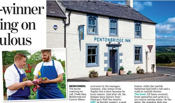  ??  ?? NEWCOMER: The former coaching inn. Left: Chefs Gary McDermott and Connor Wilson