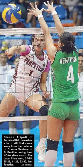  ?? JUN MENDOZA ?? Bianca Tripoli of Perpetual Help unleashes a hard kill that veers away from the defense of Dianne Ventura of St Benilde during their NCAA elims match. The Lady Altas won, 27-25, 25-23, 11-25, 32-30, last Tuesday.