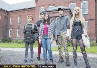  ?? 28 de agosto. ?? `LOS NUEVOS MUTANTES'.