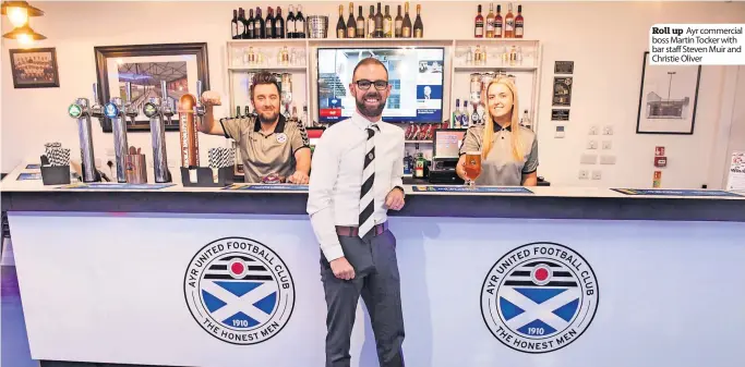  ?? ?? Roll up Ayr commercial boss Martin Tocker with bar staff Steven Muir and Christie Oliver