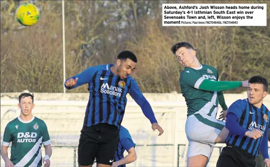  ?? Pictures: Paul Amos FM27048406, FM27048413 ?? Above, Ashford’s Josh Wisson heads home during Saturday’s 4-1 Isthmian South East win over Sevenoaks Town and, left, Wisson enjoys the moment