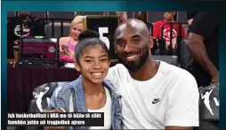  ??  ?? Ish basketboll­isti i NBA me të bijën të cilët humbën jetën në tragjedinë ajrore