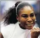  ??  ?? Serena Williams