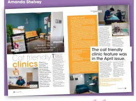  ?? ?? The cat friendly clinic feature was in the April issue.