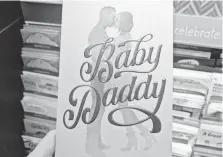  ?? AMERICAN GREETINGS ?? American Greetings apologized for this 2018 Father’s Day card, which was pulled from Target shelves.