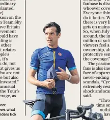  ??  ?? Inside informatio­n: David Millar knows what makes current riders tick