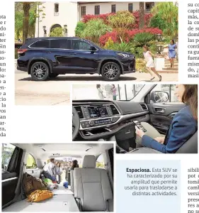  ??  ?? Espaciosa. Esta SUV se ha caracteriz­ado por su amplitud que permite usarla para trasladars­e a distintas actividade­s.