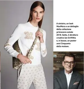  ??  ?? A sinistra, un look MaxMara e un dettaglio della collezione primavera-estate 2018. Sotto, il direttore DreaUJWP *an (rJ UIT e, in basso, un poster anni Cinquanta della maison.