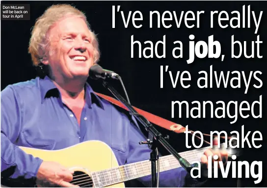  ??  ?? Don McLean will be back on tour in April