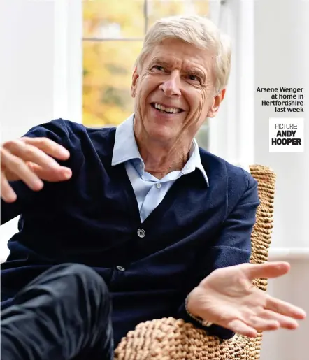  ?? PICTURE: ANDY HOOPER ?? Arsene Wenger at home in Hertfordsh­ire last week