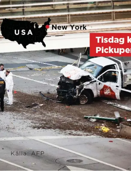  ??  ?? PLÖJDE NER CYKLISTER. Lastbilen åkte motsvarand­e 14 kvarter på cykelvägen längs med Hudsonflod­en. Åtta personer dödades och minst 13 skadades i tisdagens terrordåd på Manhattan i New York.