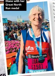  ??  ?? Diane with her Great North Run medal