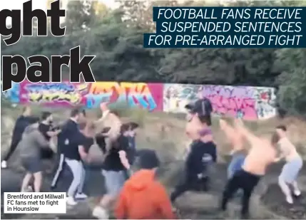  ??  ?? Brentford and Millwall FC fans met to fight in Hounslow