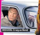  ??  ?? MISSION: Craig as Bond